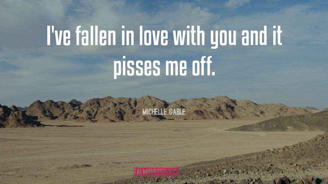 Michelle Gable Quotes: I've fallen in love with