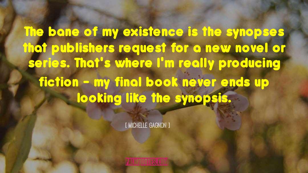 Michelle Gagnon Quotes: The bane of my existence