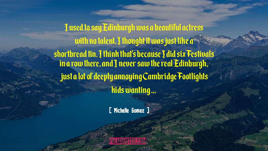Michelle Gomez Quotes: I used to say Edinburgh