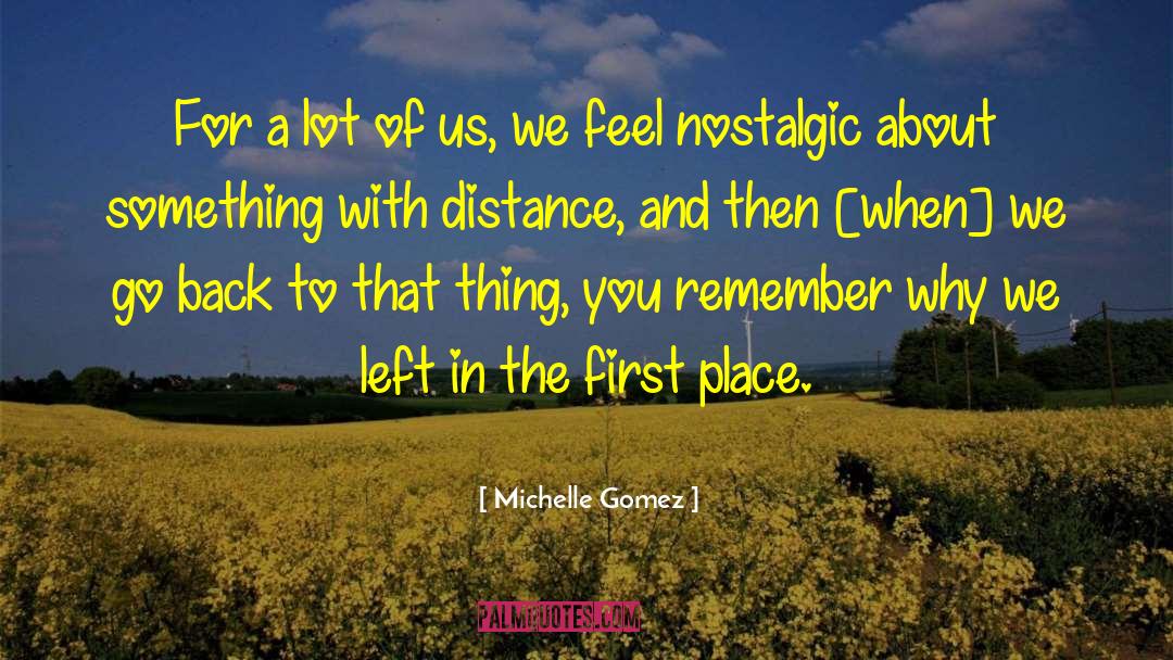 Michelle Gomez Quotes: For a lot of us,