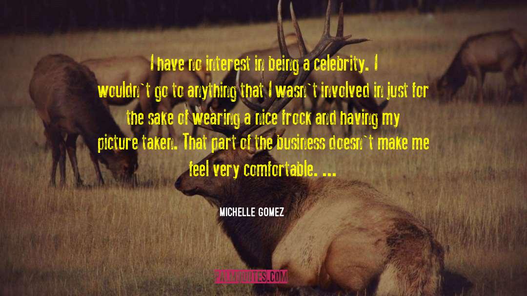 Michelle Gomez Quotes: I have no interest in