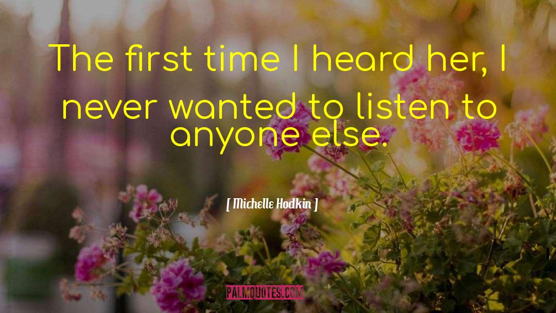 Michelle Hodkin Quotes: The first time I heard