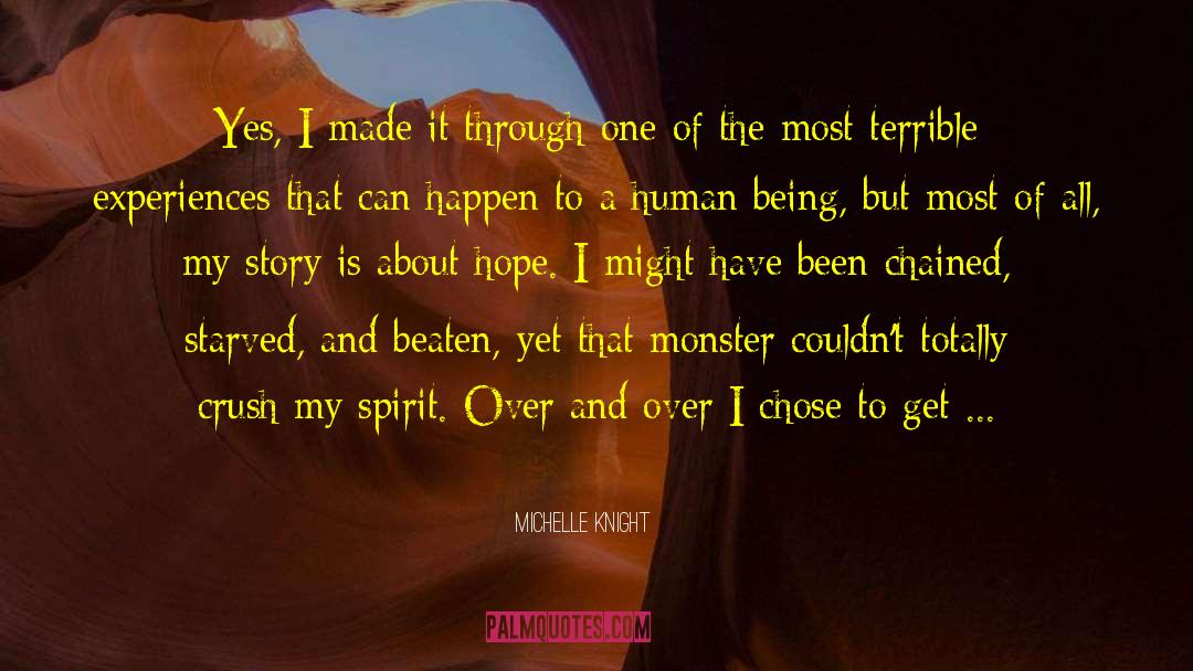 Michelle Knight Quotes: Yes, I made it through