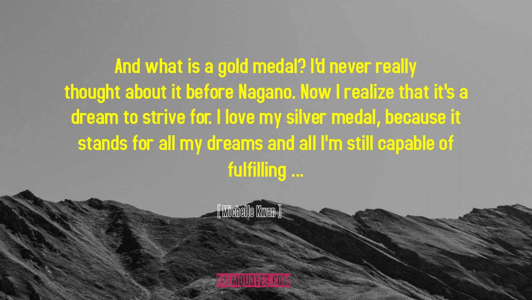 Michelle Kwan Quotes: And what is a gold