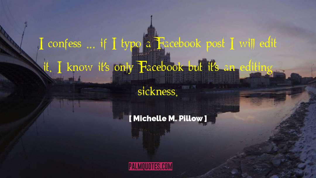 Michelle M. Pillow Quotes: I confess ... if I