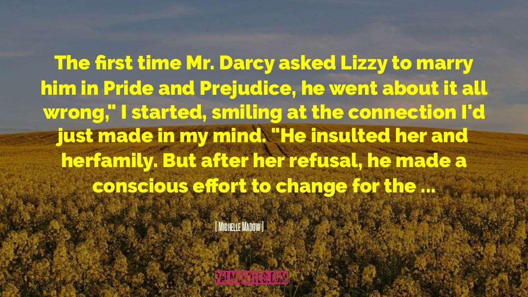 Michelle Madow Quotes: The first time Mr. Darcy