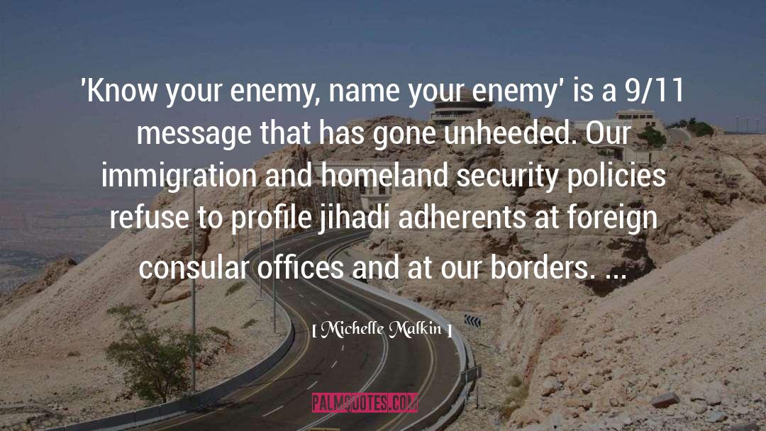 Michelle Malkin Quotes: 'Know your enemy, name your