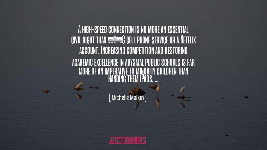 Michelle Malkin Quotes: A high-speed connection is no