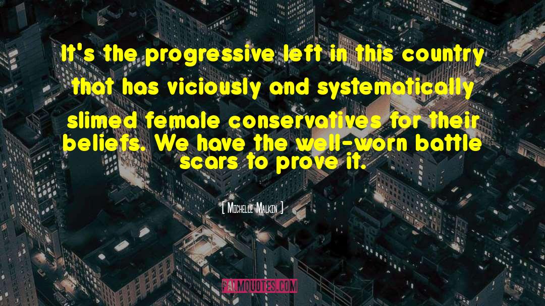Michelle Malkin Quotes: It's the progressive left in