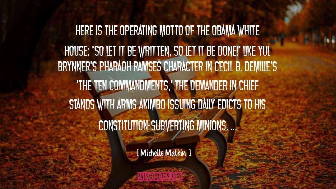 Michelle Malkin Quotes: Here is the operating motto