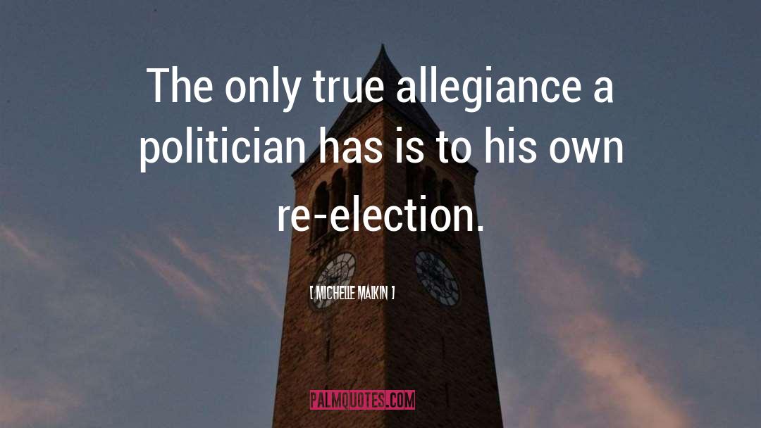Michelle Malkin Quotes: The only true allegiance a