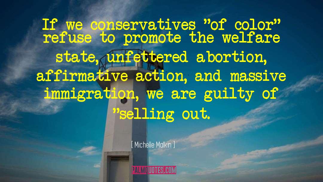 Michelle Malkin Quotes: If we conservatives 