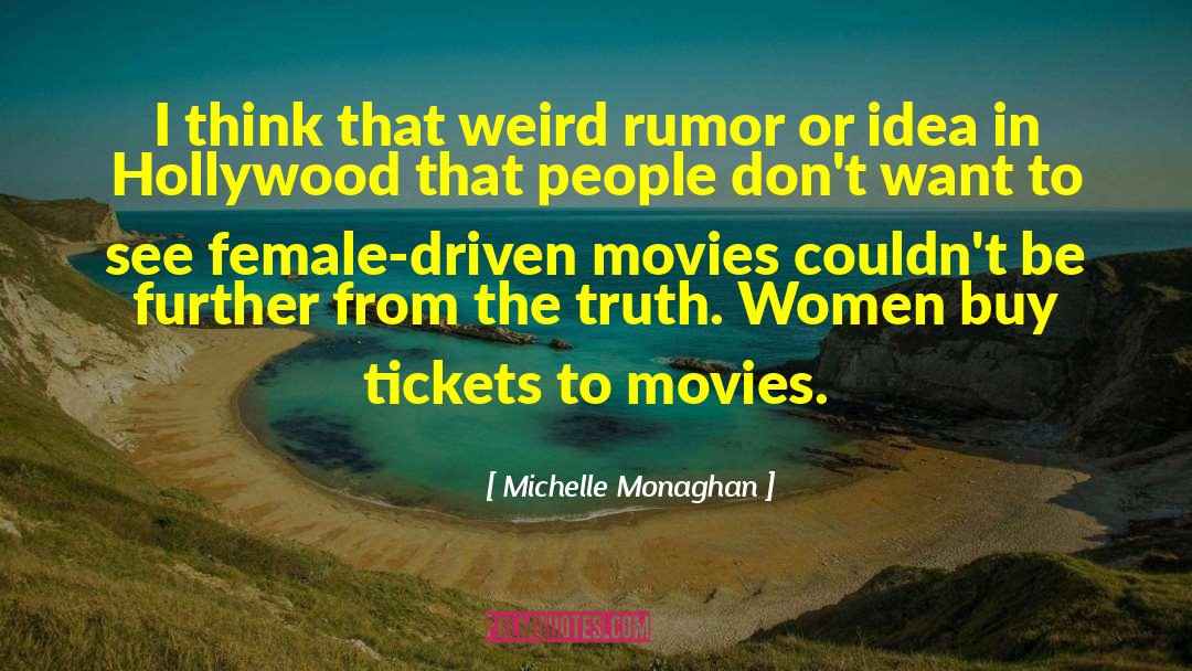 Michelle Monaghan Quotes: I think that weird rumor