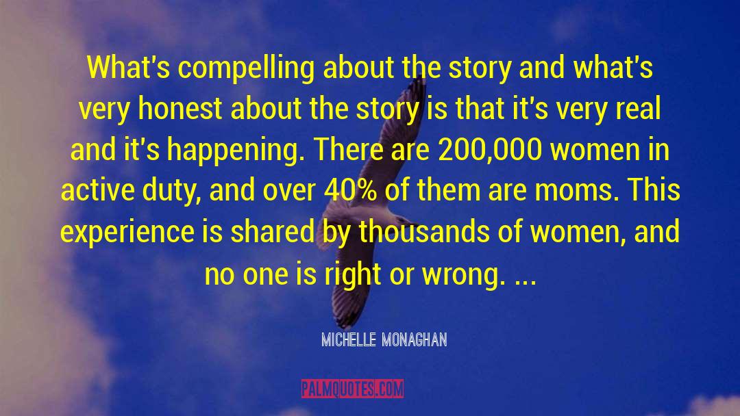 Michelle Monaghan Quotes: What's compelling about the story