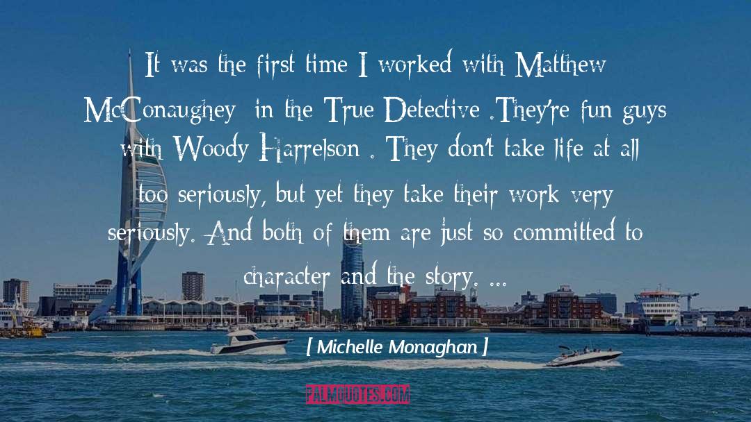 Michelle Monaghan Quotes: It was the first time