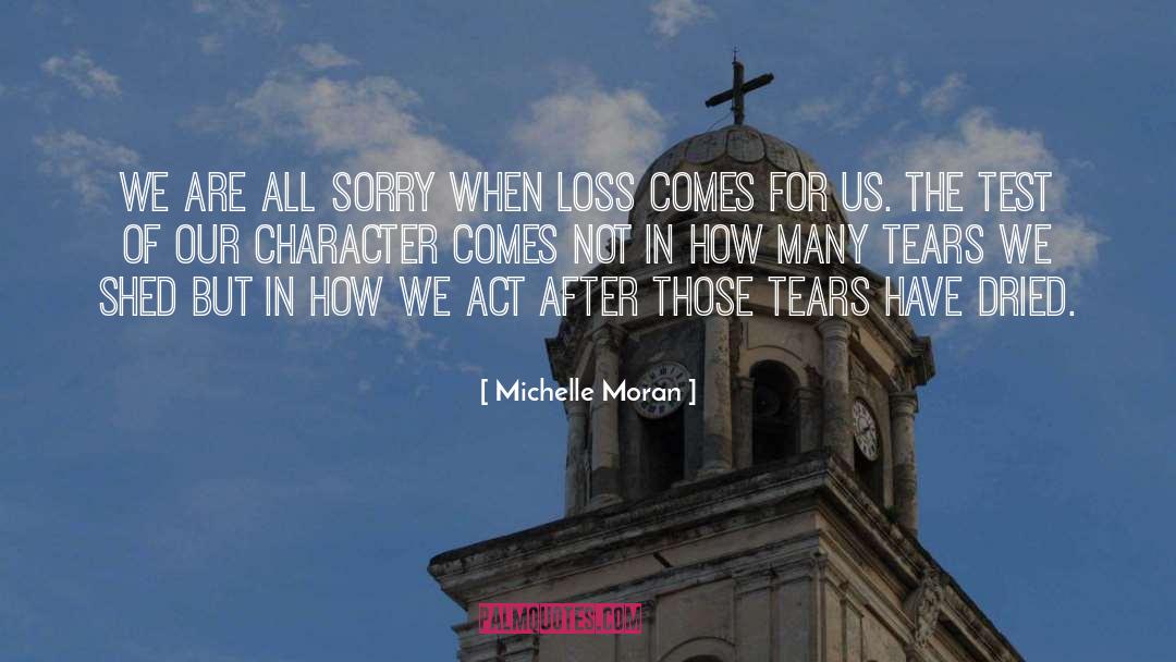 Michelle Moran Quotes: We are all sorry when