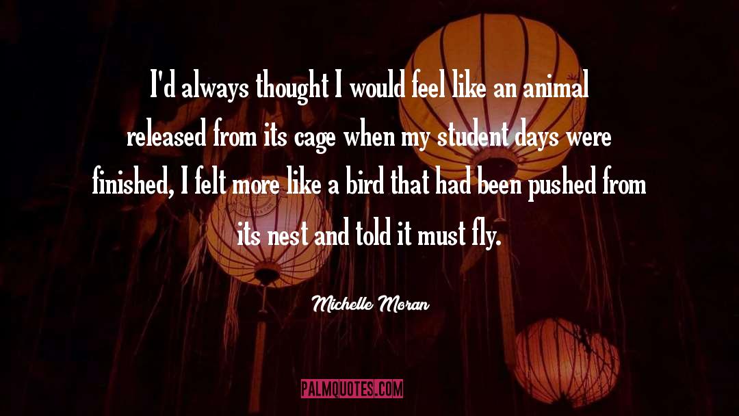 Michelle Moran Quotes: I'd always thought I would