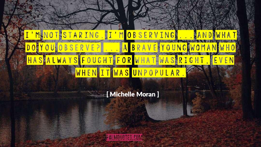 Michelle Moran Quotes: I'm not staring. I'm observing