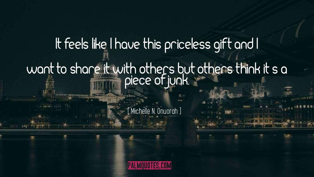 Michelle N. Onuorah Quotes: It feels like I have