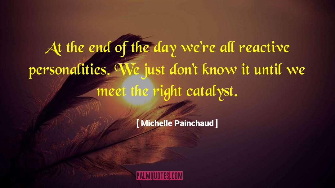 Michelle Painchaud Quotes: At the end of the