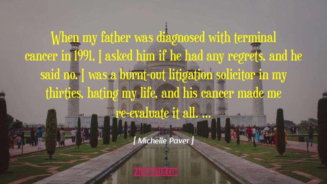 Michelle Paver Quotes: When my father was diagnosed