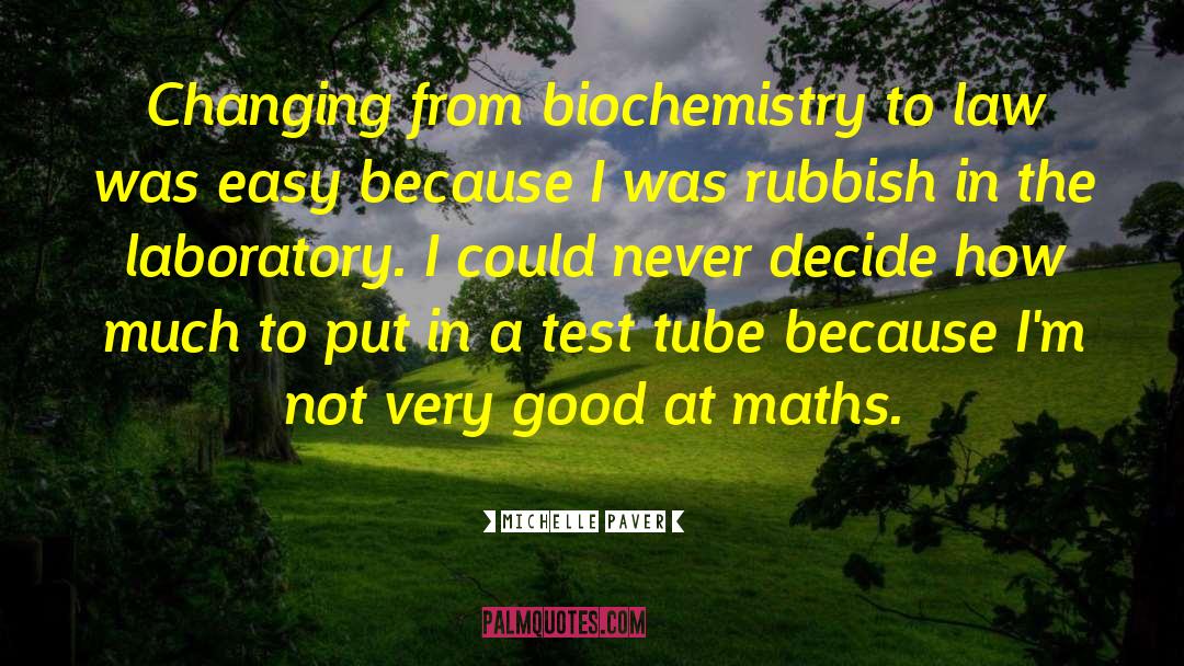 Michelle Paver Quotes: Changing from biochemistry to law