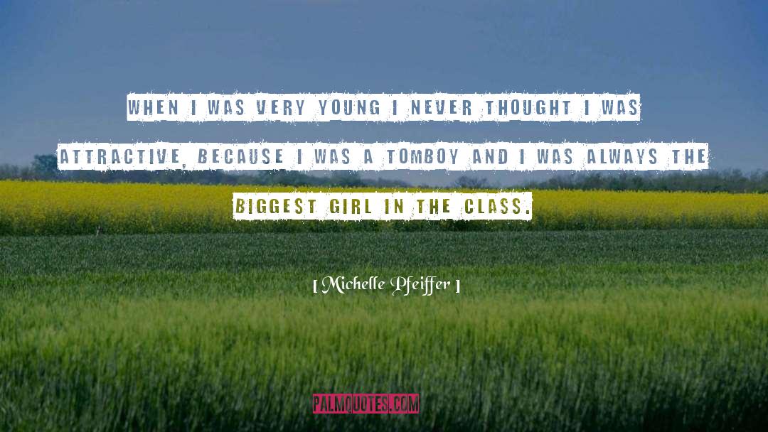 Michelle Pfeiffer Quotes: When I was very young
