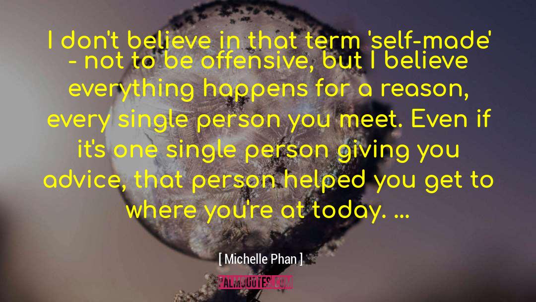 Michelle Phan Quotes: I don't believe in that