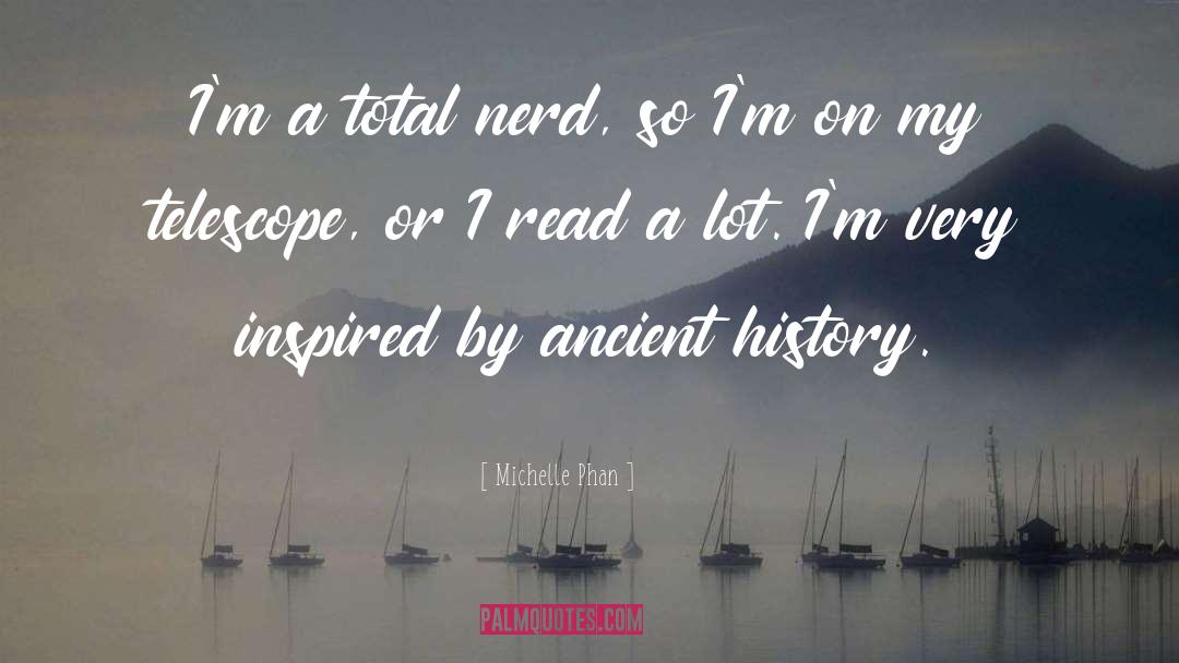 Michelle Phan Quotes: I'm a total nerd, so
