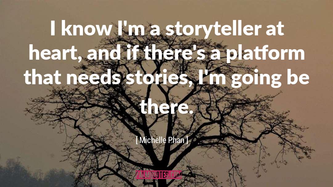 Michelle Phan Quotes: I know I'm a storyteller
