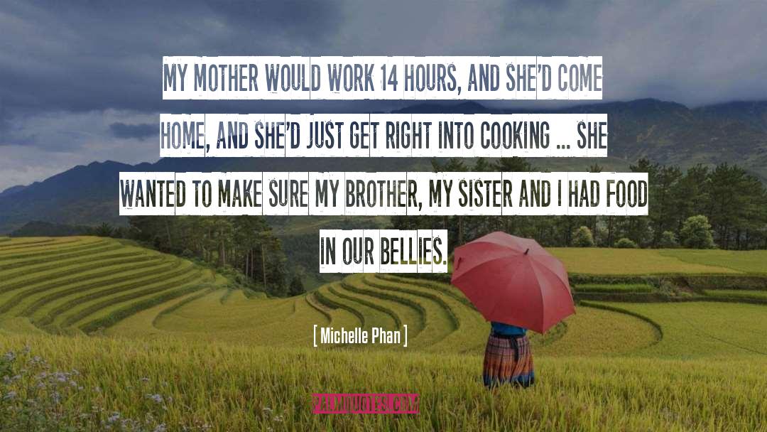 Michelle Phan Quotes: My mother would work 14