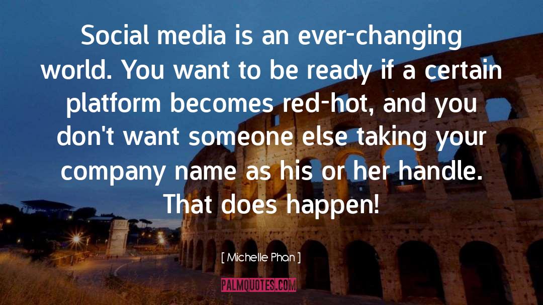 Michelle Phan Quotes: Social media is an ever-changing