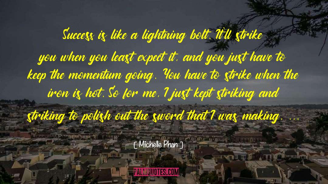Michelle Phan Quotes: Success is like a lightning