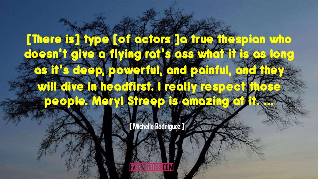 Michelle Rodriguez Quotes: [There is] type [of actors