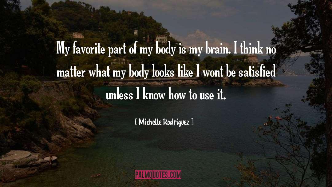 Michelle Rodriguez Quotes: My favorite part of my