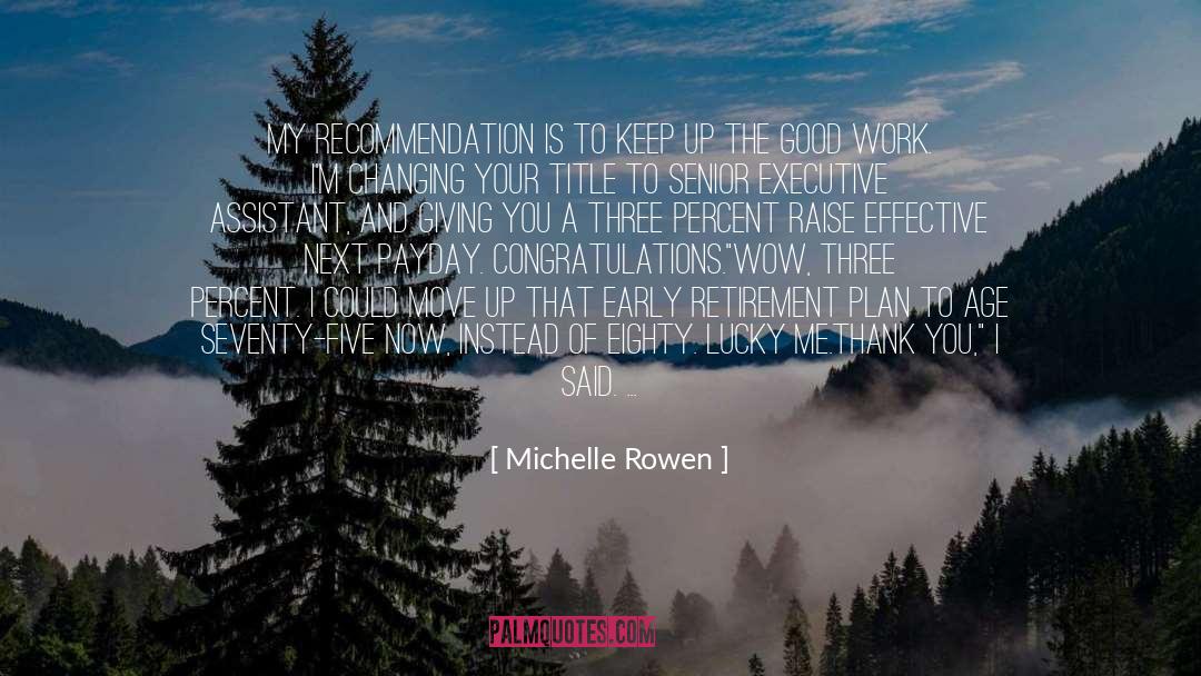 Michelle Rowen Quotes: My recommendation is to keep