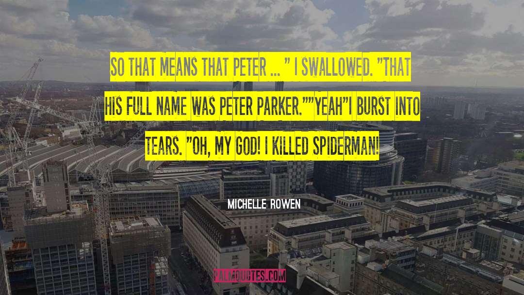 Michelle Rowen Quotes: So that means that Peter