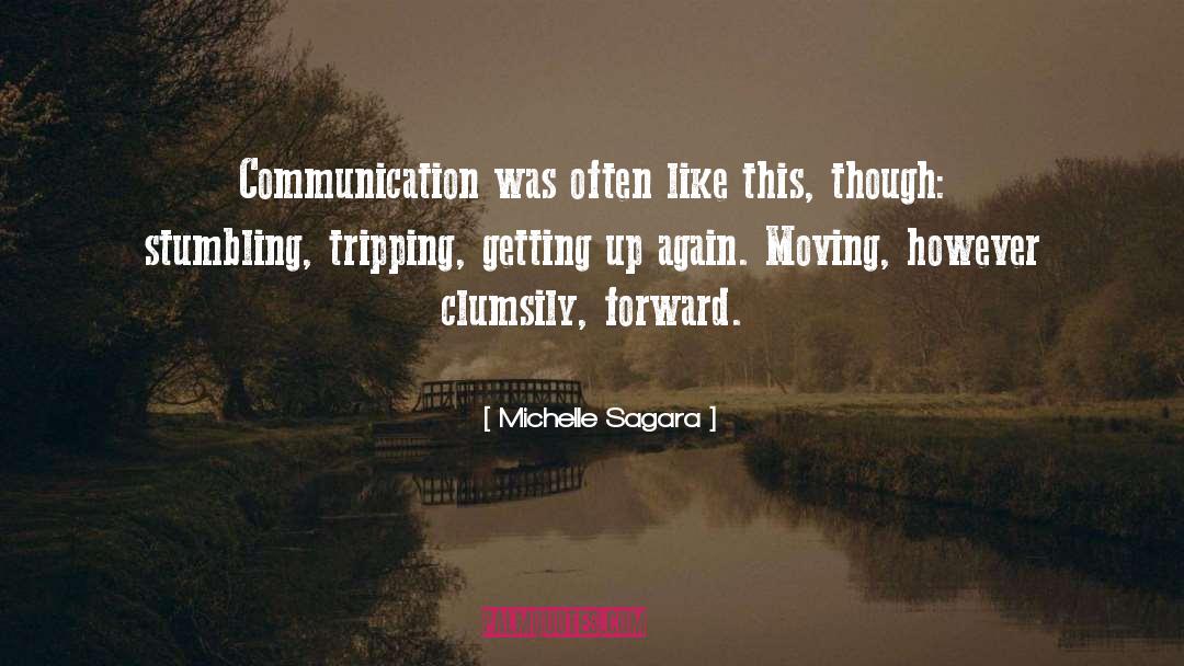 Michelle Sagara Quotes: Communication was often like this,