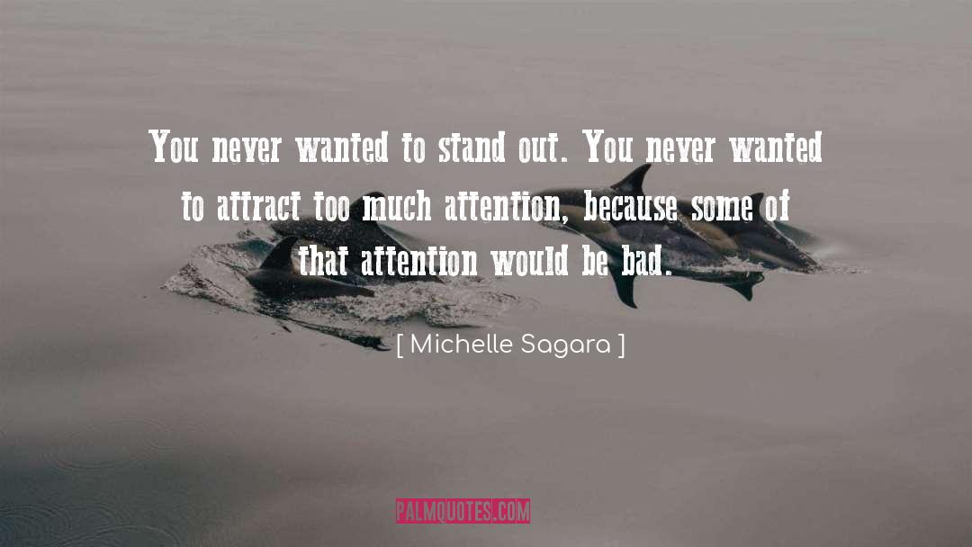 Michelle Sagara Quotes: You never wanted to stand