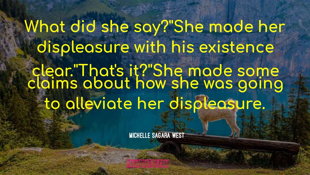 Michelle Sagara West Quotes: What did she say?'<br>'She made