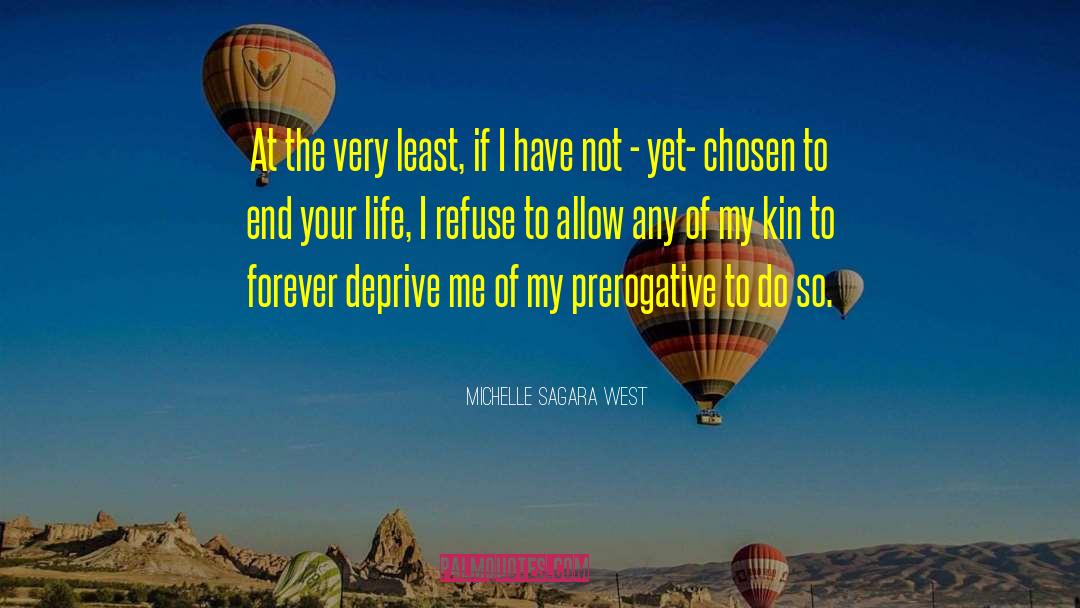 Michelle Sagara West Quotes: At the very least, if