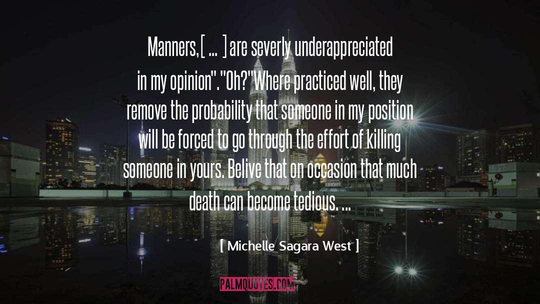 Michelle Sagara West Quotes: Manners,[ ... ] are severly