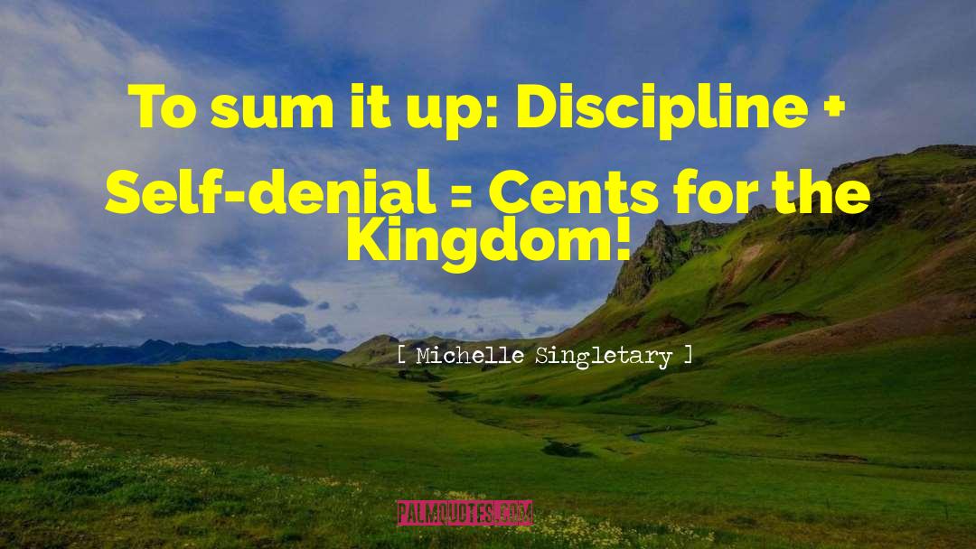 Michelle Singletary Quotes: To sum it up: Discipline