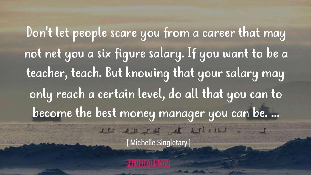 Michelle Singletary Quotes: Don't let people scare you