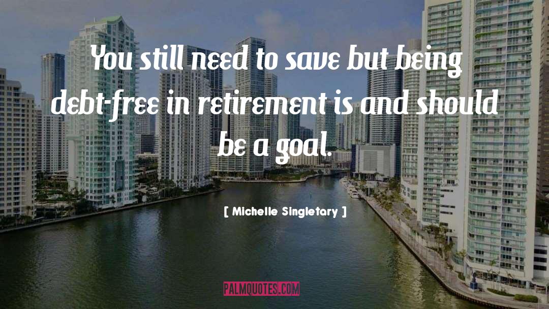 Michelle Singletary Quotes: You still need to save