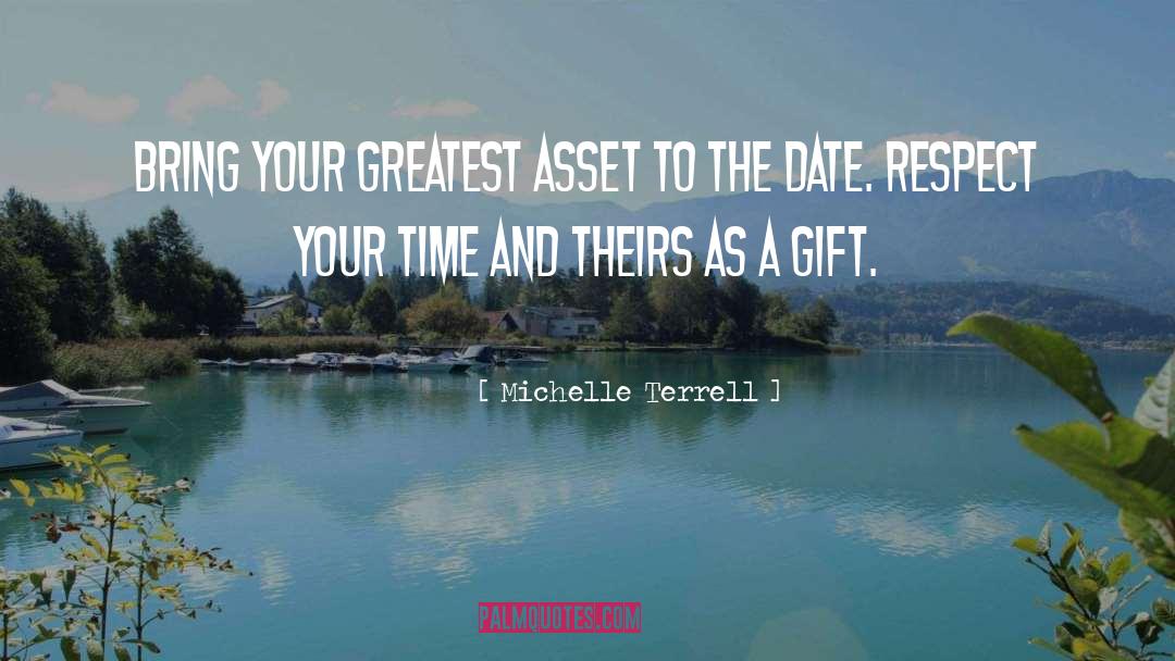 Michelle Terrell Quotes: Bring Your Greatest Asset to