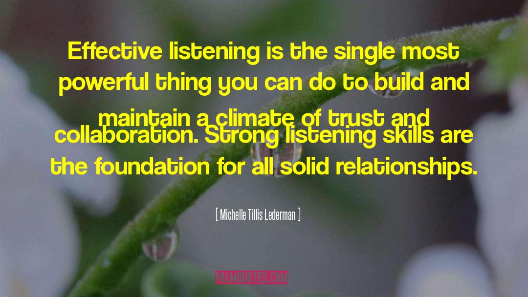 Michelle Tillis Lederman Quotes: Effective listening is the single