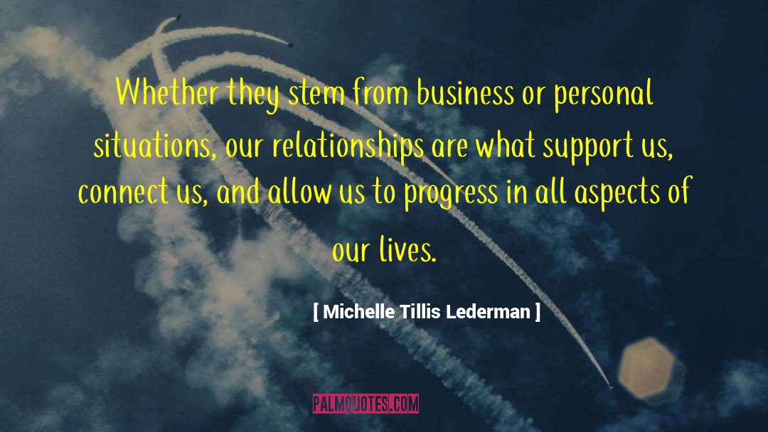 Michelle Tillis Lederman Quotes: Whether they stem from business