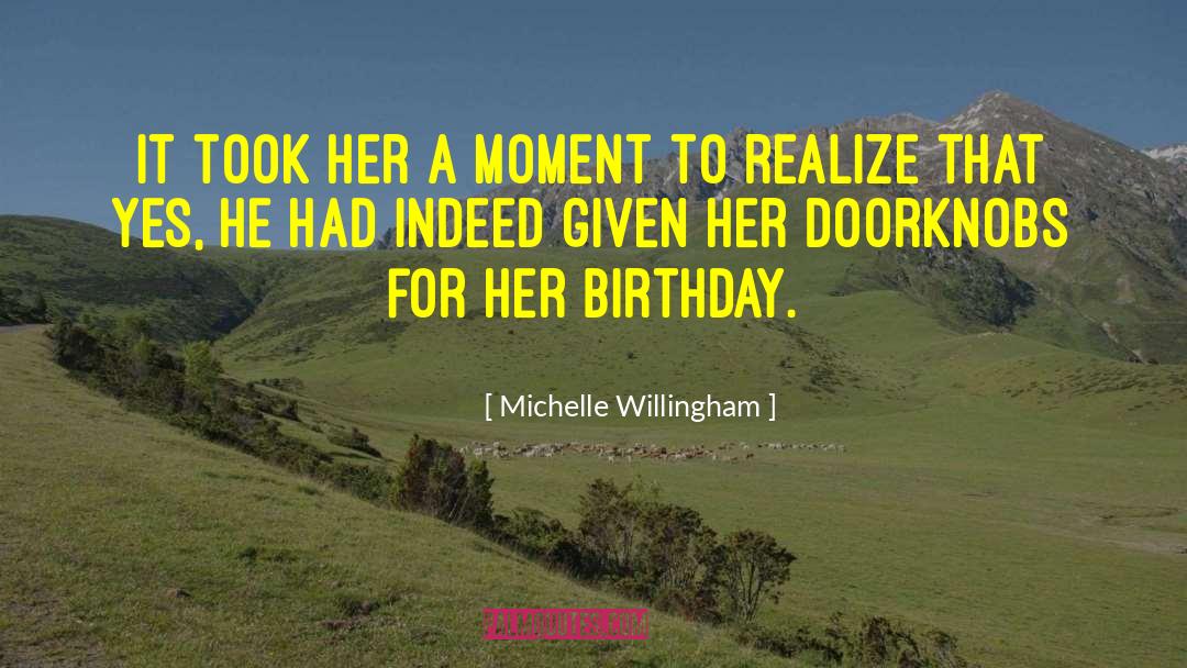 Michelle Willingham Quotes: It took her a moment