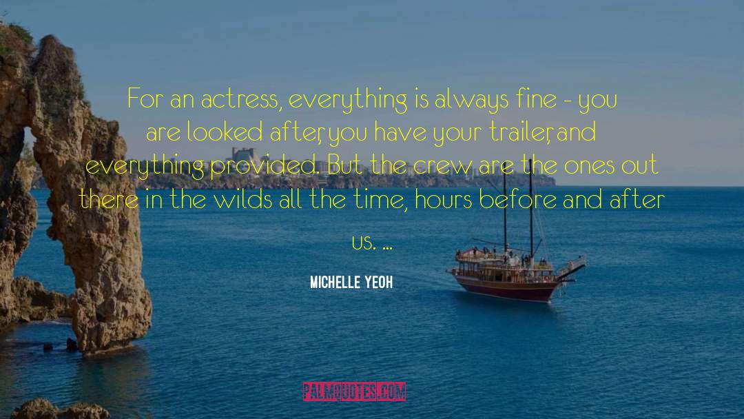 Michelle Yeoh Quotes: For an actress, everything is